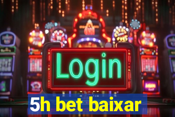 5h bet baixar